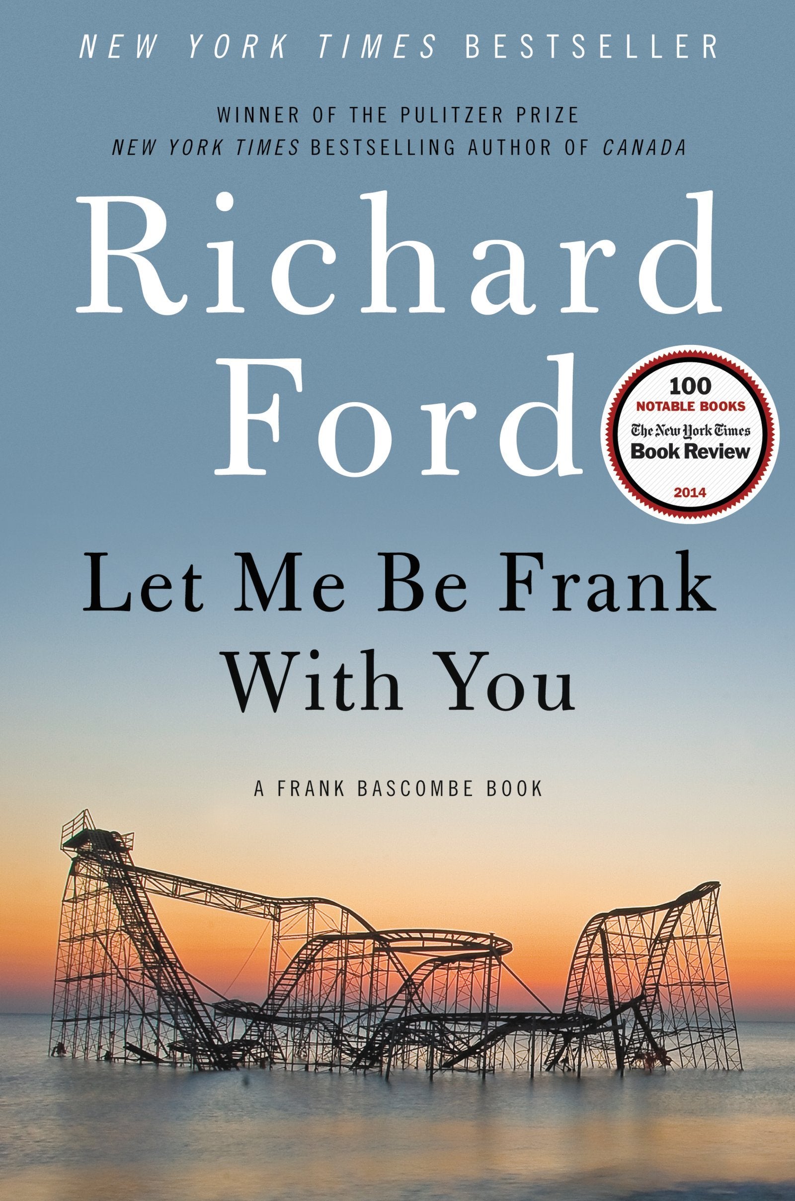 Let Me Be Frank With You: A Frank Bascombe Book,Used