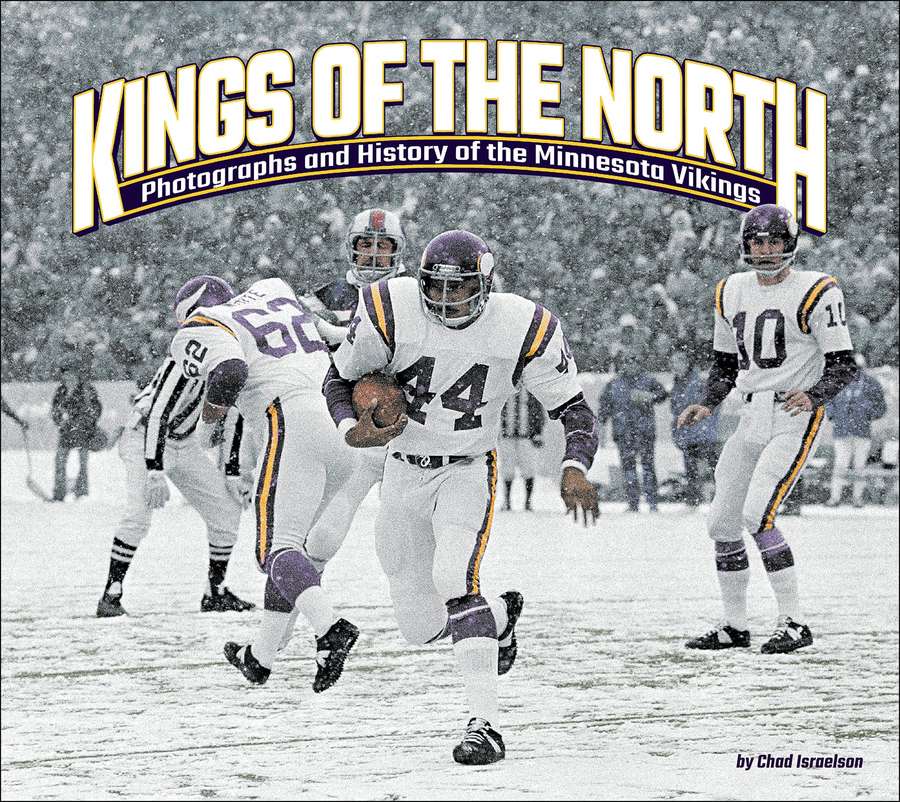Kings of the North: Photographs and History of the Minnesota Vikings (Favorite Football Teams),Used
