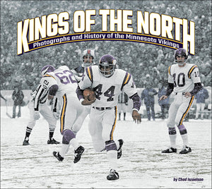 Kings of the North: Photographs and History of the Minnesota Vikings (Favorite Football Teams),Used