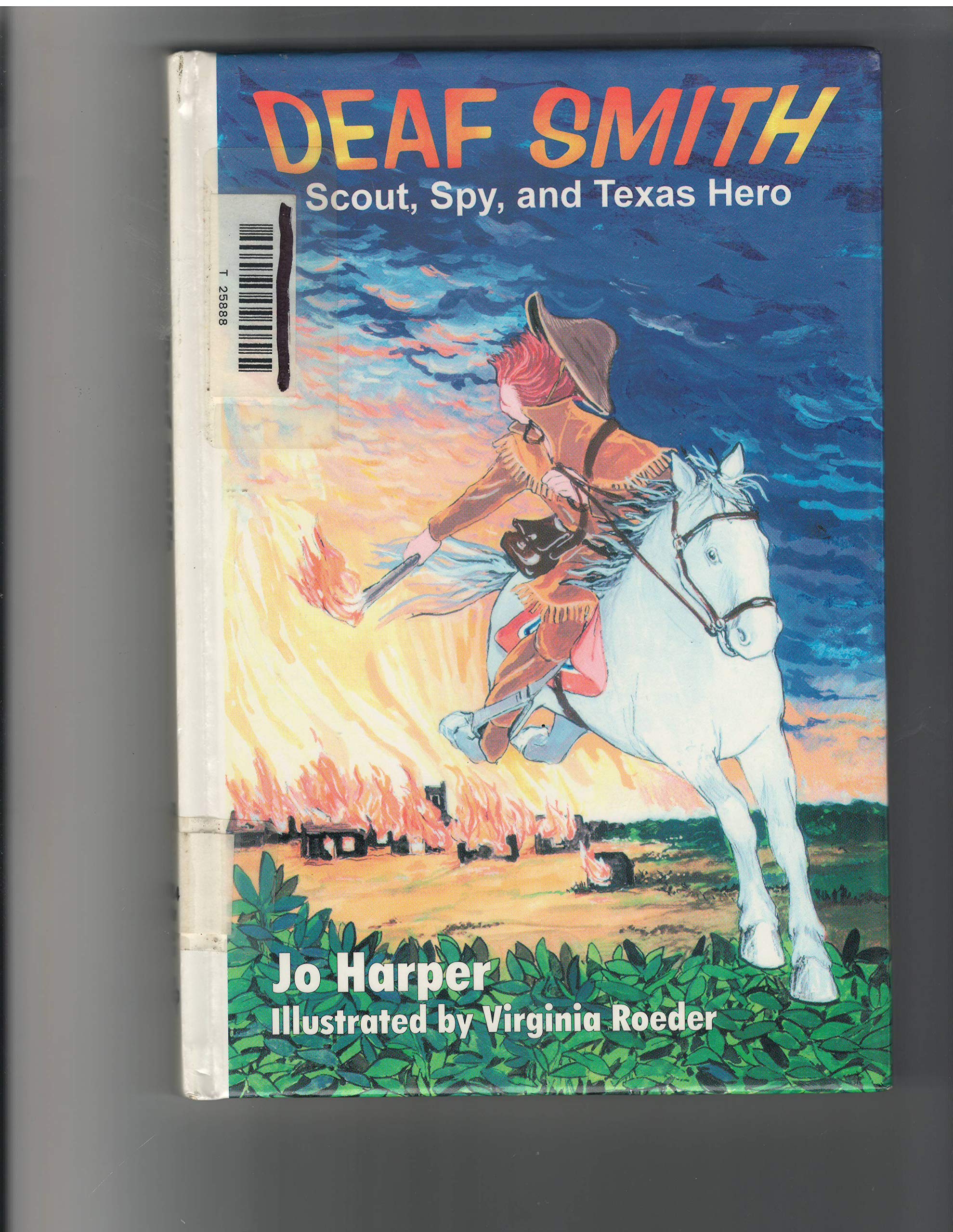Deaf Smith: Scout, Spy, and Texas Hero,Used