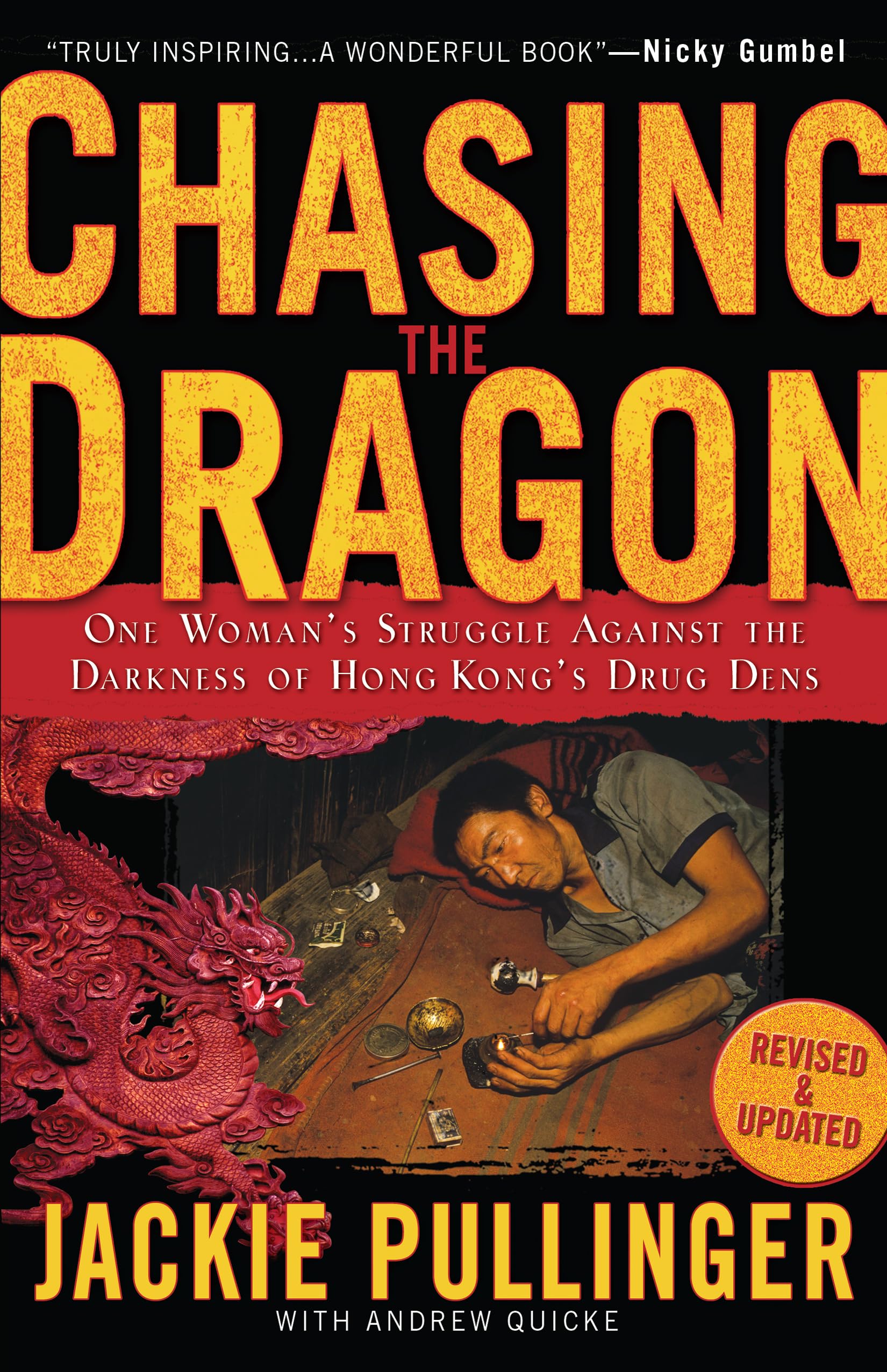 Chasing The Dragon: One Woman'S Struggle Against The Darkness Of Hong Kong'S Drug Dens