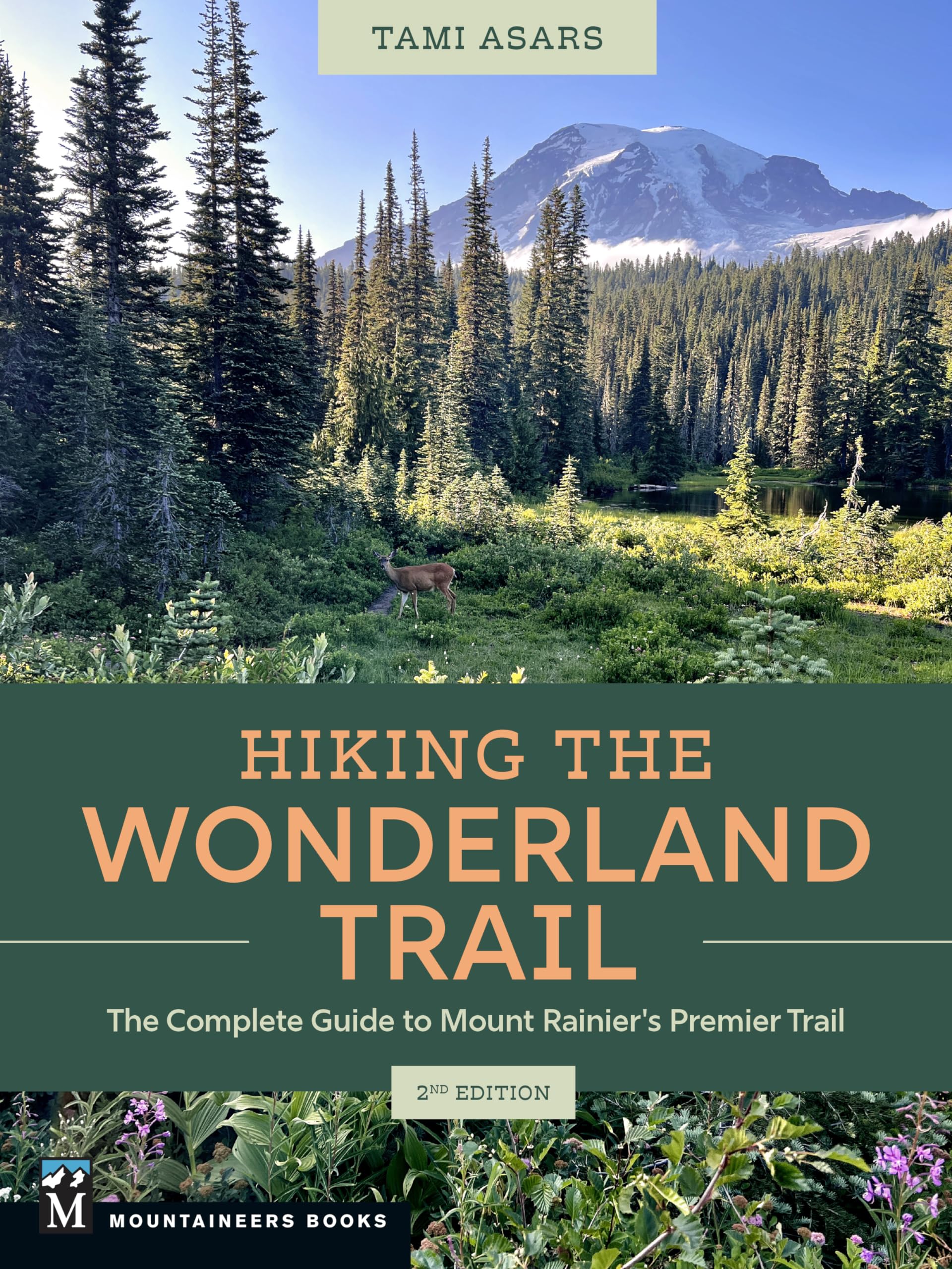 Hiking the Wonderland Trail: The Complete Guide to Mount Rainier's Premier Trail,New