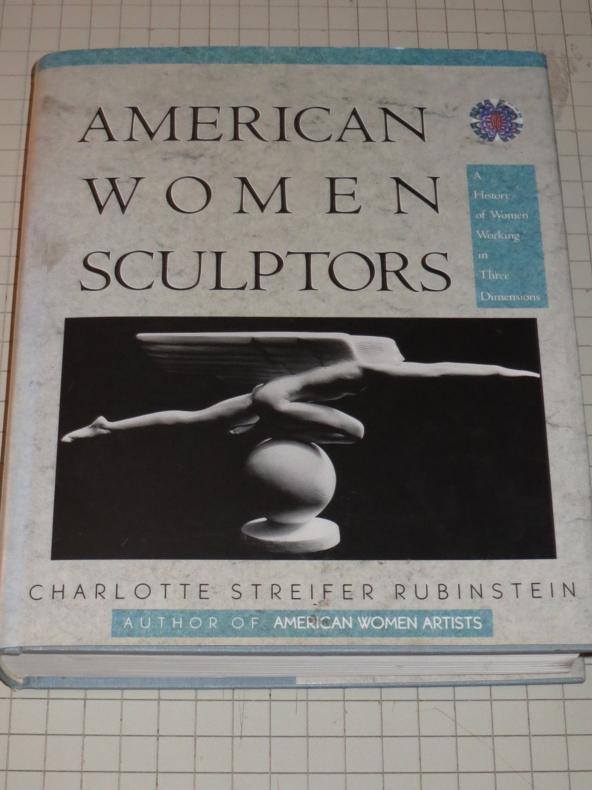 American Women Sculptors: A History of Women Working in Three Dimensions (Monograph Series),Used