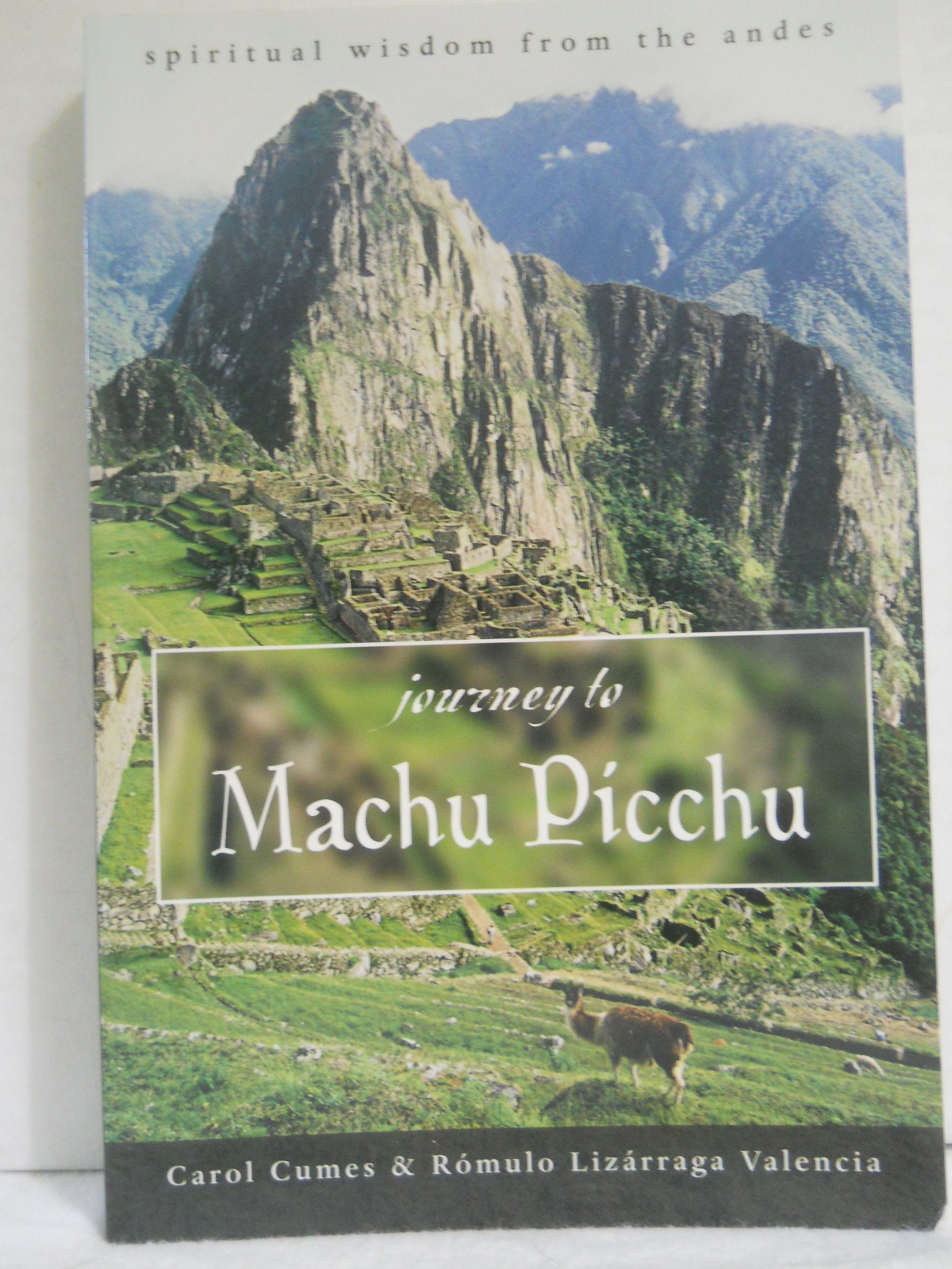Journey to Machu Picchu: Spiritual Wisdom from the Andes,Used
