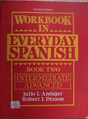 Workbook in Everyday Spanish, Book 2: Intermediate/Advanced,Used