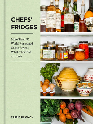 Chefs' Fridges: More Than 35 WorldRenowned Cooks Reveal What They Eat at Home,Used