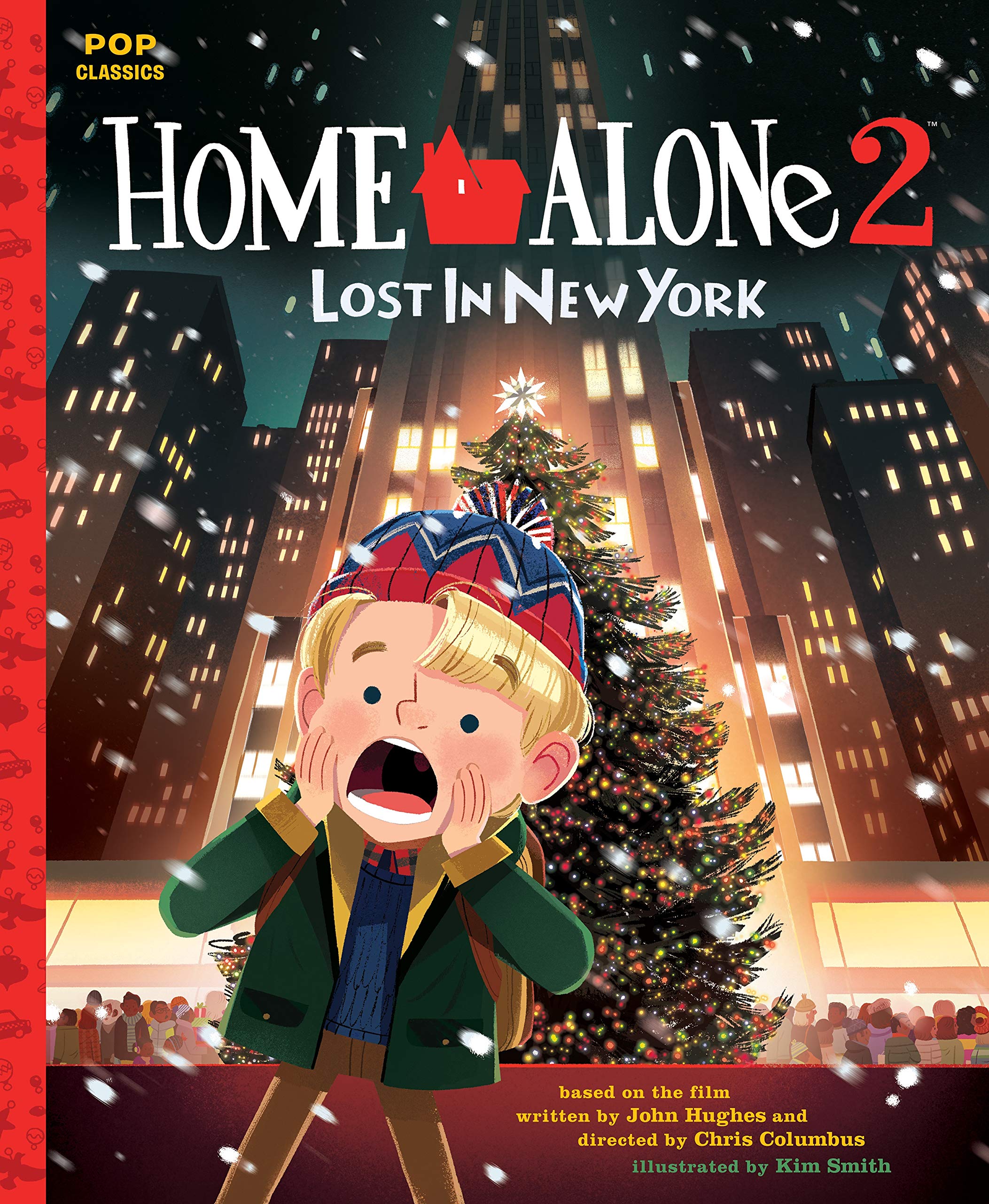 Home Alone 2: Lost In New York: The Classic Illustrated Storybook (Pop Classics)