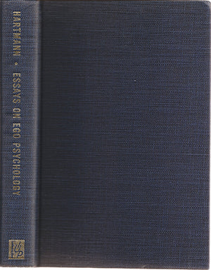 Essays On Ego Psychology: Selected Problems In Psychoanalytic Theory,New