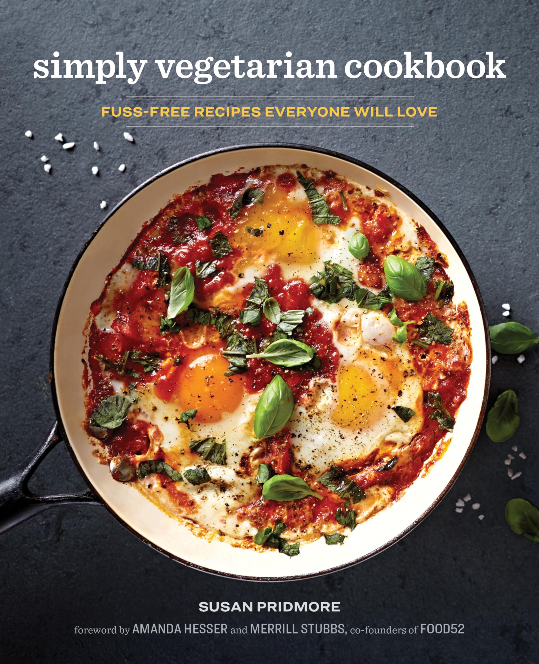 The Simply Vegetarian Cookbook: Fussfree Recipes Everyone Will Love