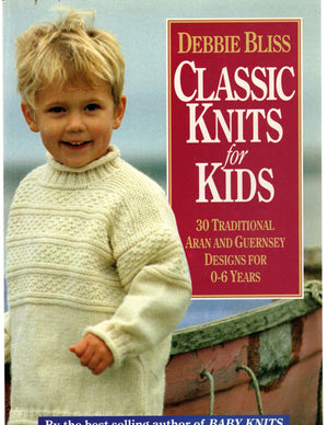 Classic Knits for Kids: 30 Traditional Aran and Guernsey Designs for 06 Years,Used