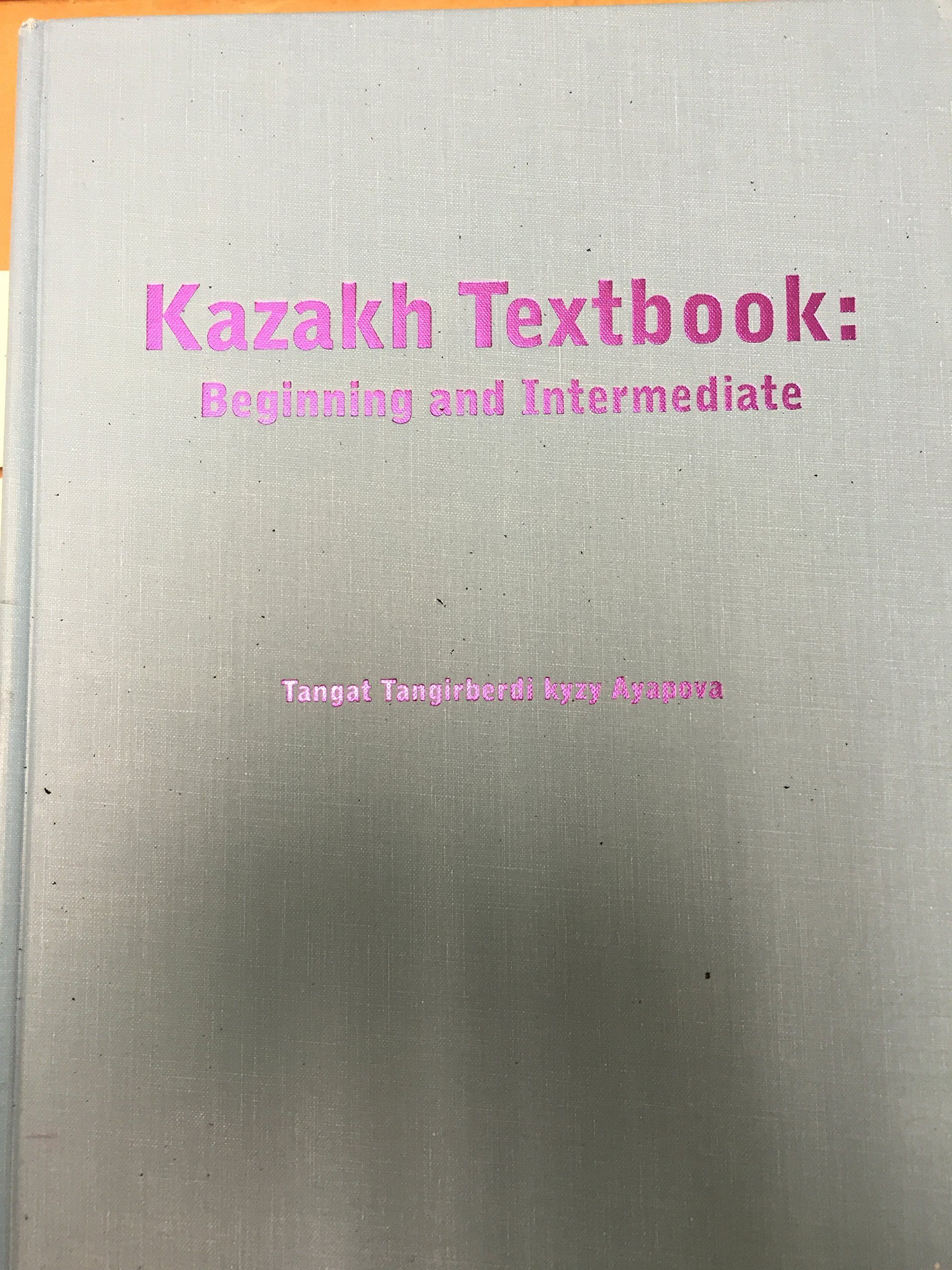 Kazakh Textbook: Beginning and Intermediate (English and Kazakh Edition),Used