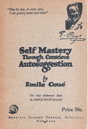 Self Mastery Through Conscious Autosuggestion-used