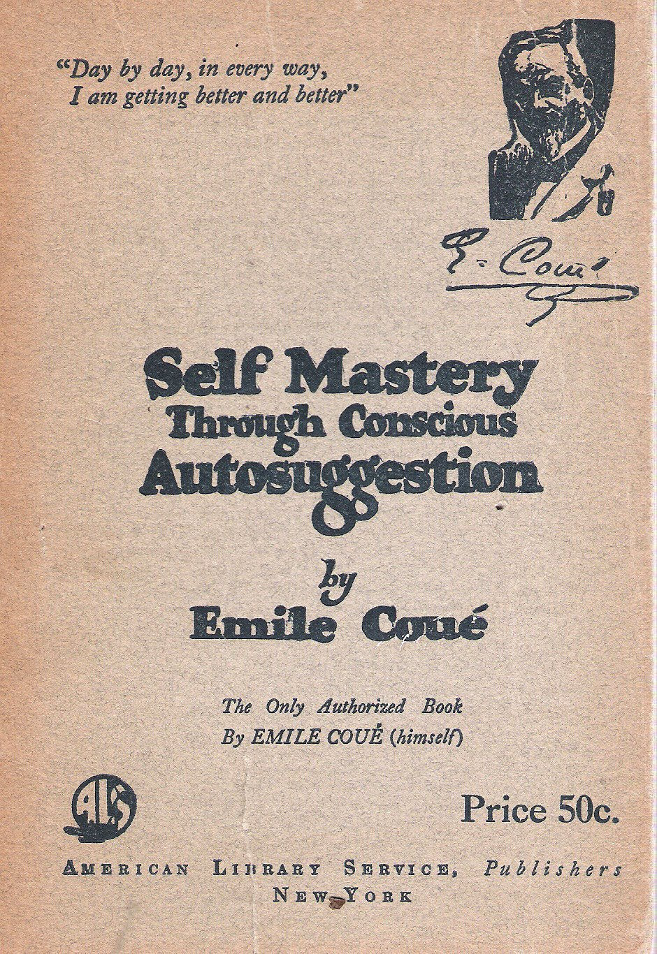 Self Mastery Through Conscious Autosuggestion-used
