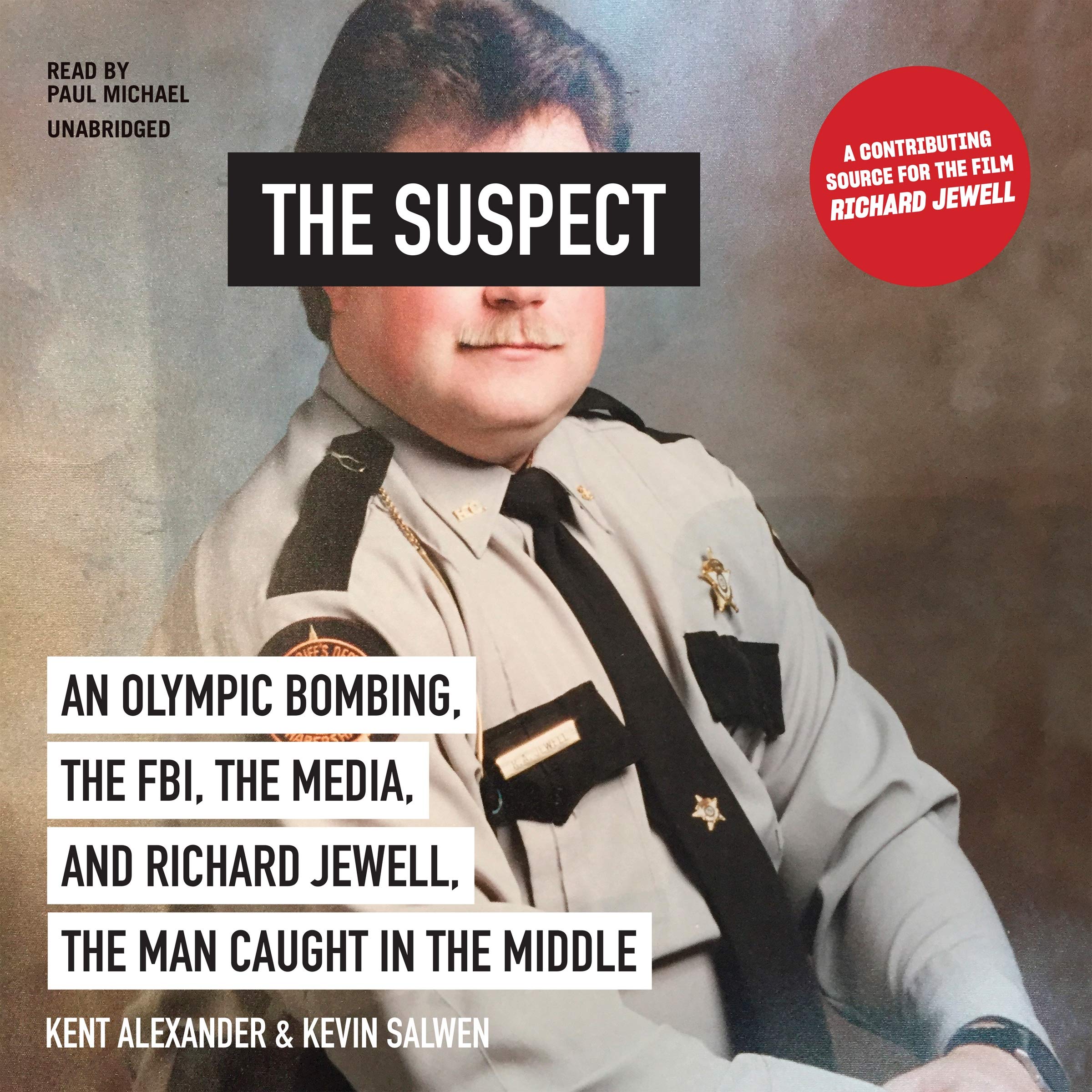 The Suspect: An Olympic Bombing, the FBI, the Media, and Richard Jewell, the Man Caught in the Middle,Used