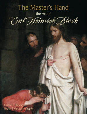 The Master's Hand: The Art of Carl Heinrich Bloch,New