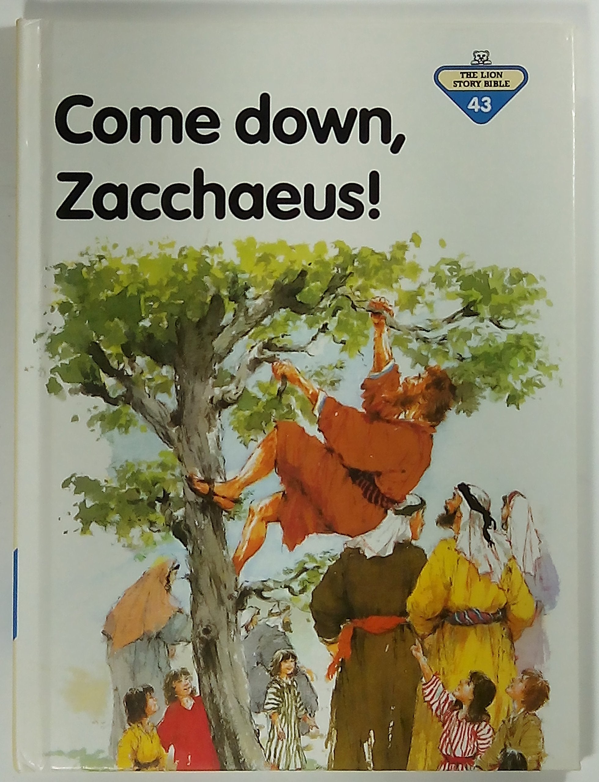 Come Down, Zacchaeus! (Lion Story Bible),Used