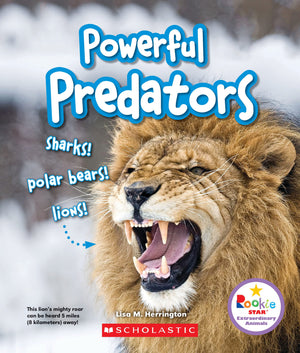 Powerful Predators: Sharks! Polar Bears! Lions! (Rookie Star: Extraordinary Animals),Used