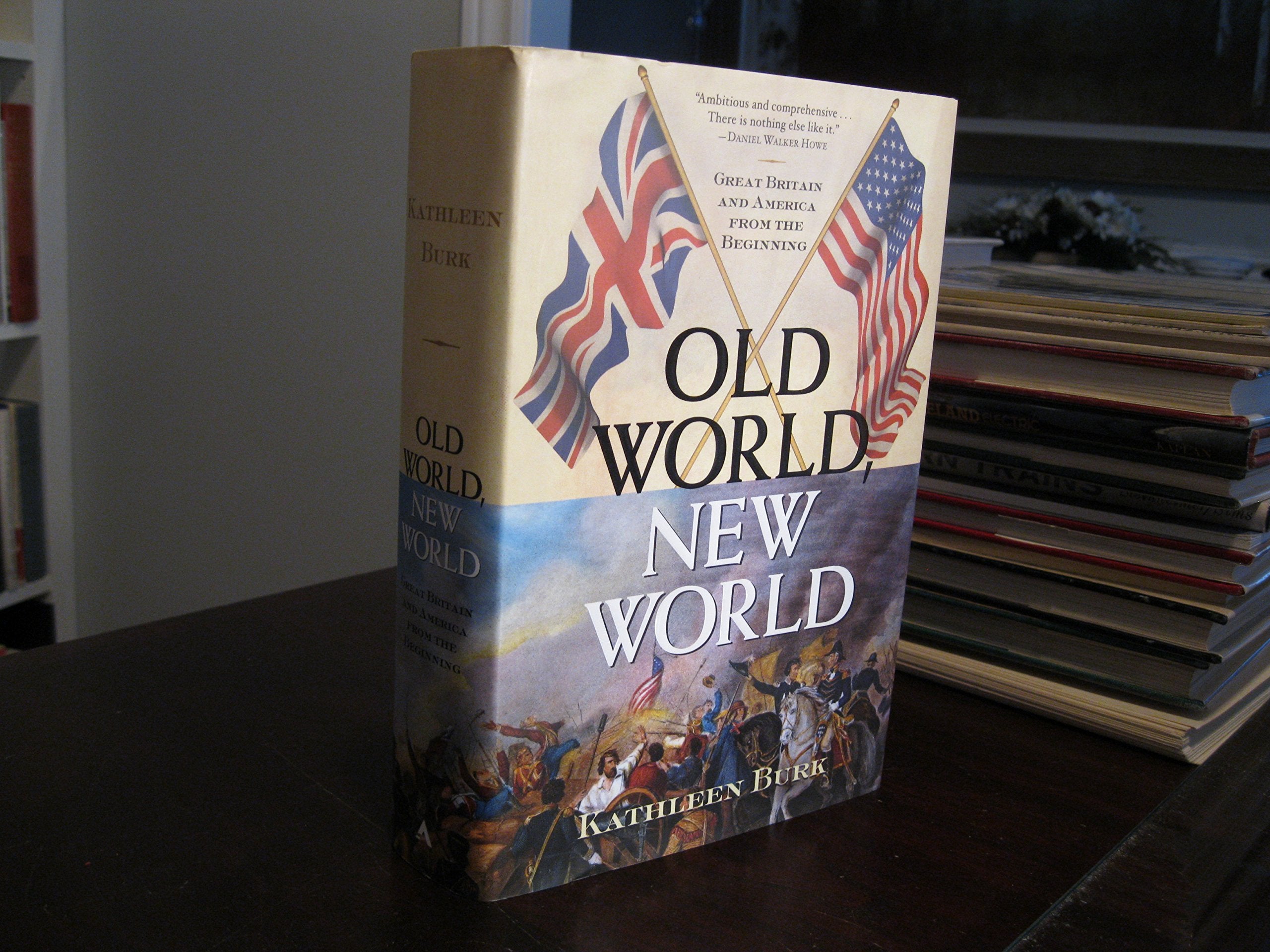 Old World, New World: Great Britain and America from the Beginning,Used