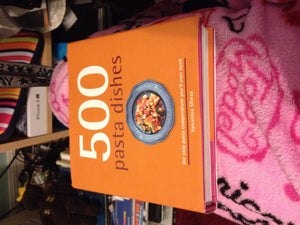 500 Pasta Dishes: FullColor, StepByStep Recipes To Create Your Own Delectable Pasta and Pasta Dishes (The 500 Series) (500...,Used