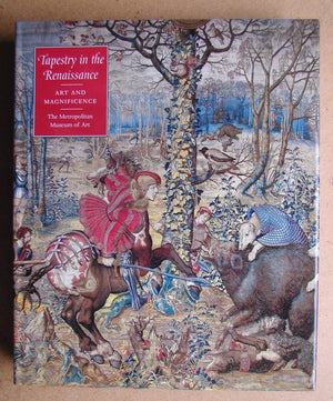 Tapestry in the Renaissance: Art and Magnificence,Used