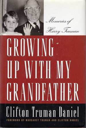 Growing Up With My Grandfather: Memories of Harry S. Truman,Used