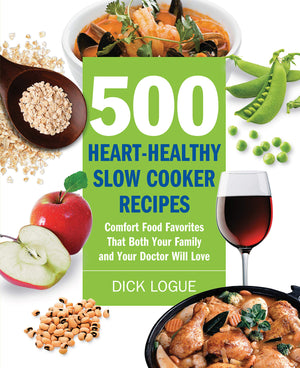 500 HeartHealthy Slow Cooker Recipes: Comfort Food Favorites That Both Your Family and Doctor Will Love,Used