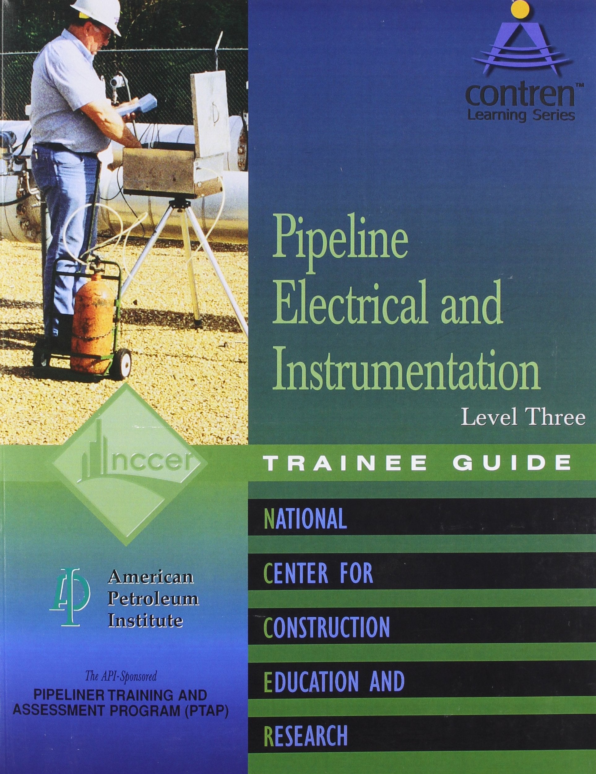 Pipeline Electrical & Instrumentation Trainee Guide, Level 3 (Contren Learning),Used