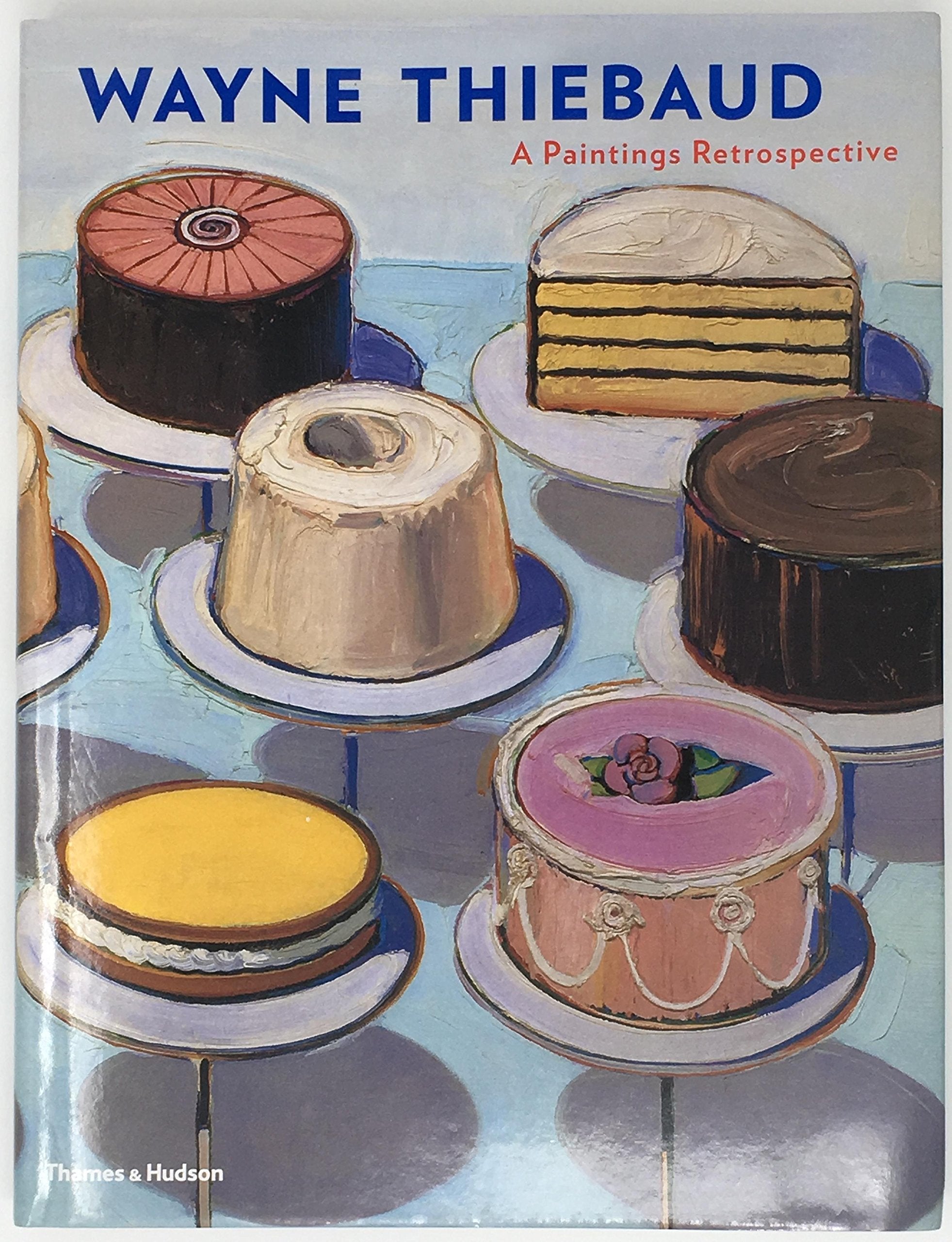 Wayne Thiebaud: A Paintings Retrospective,Used