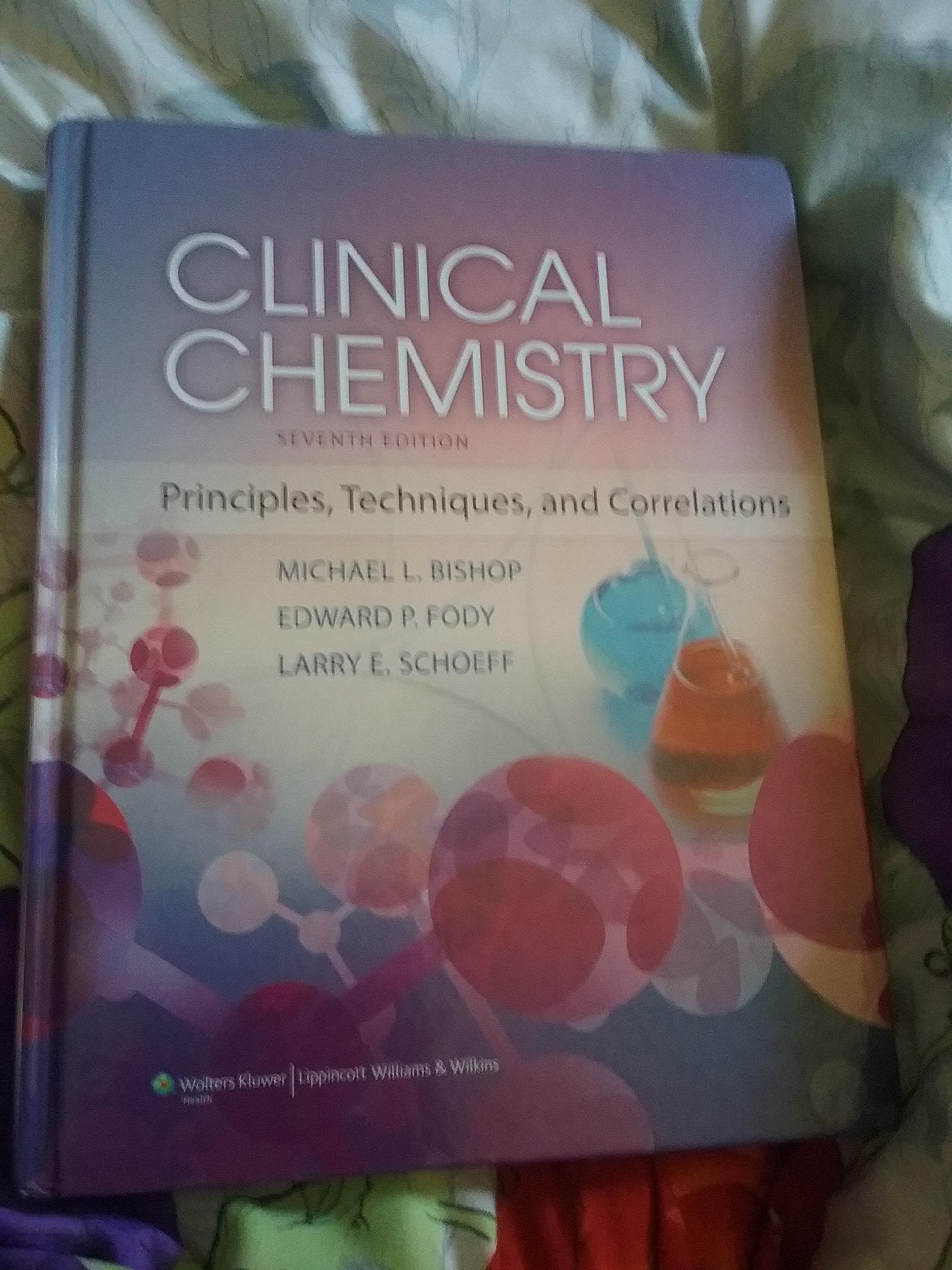 Clinical Chemistry: Principles, Techniques and Correlations,New