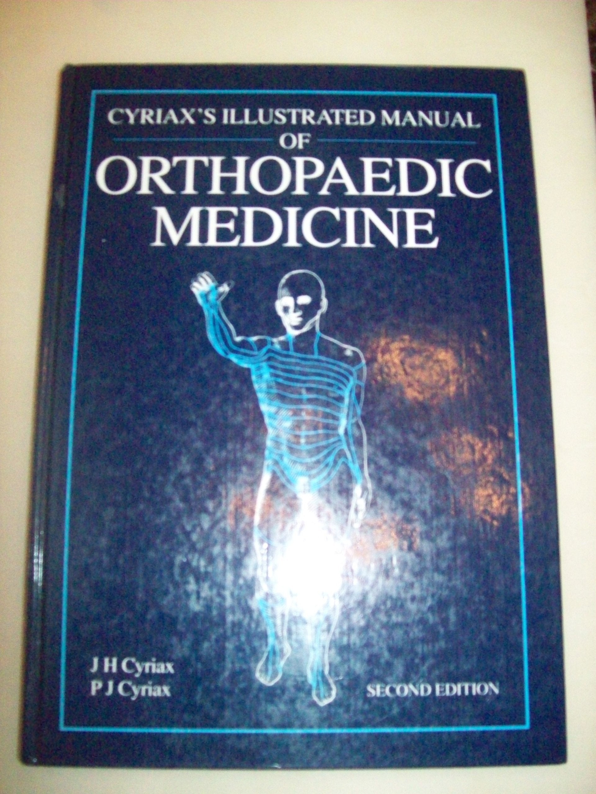 Cyriax's Illustrated Manual of Orthopaedic Medicine,New