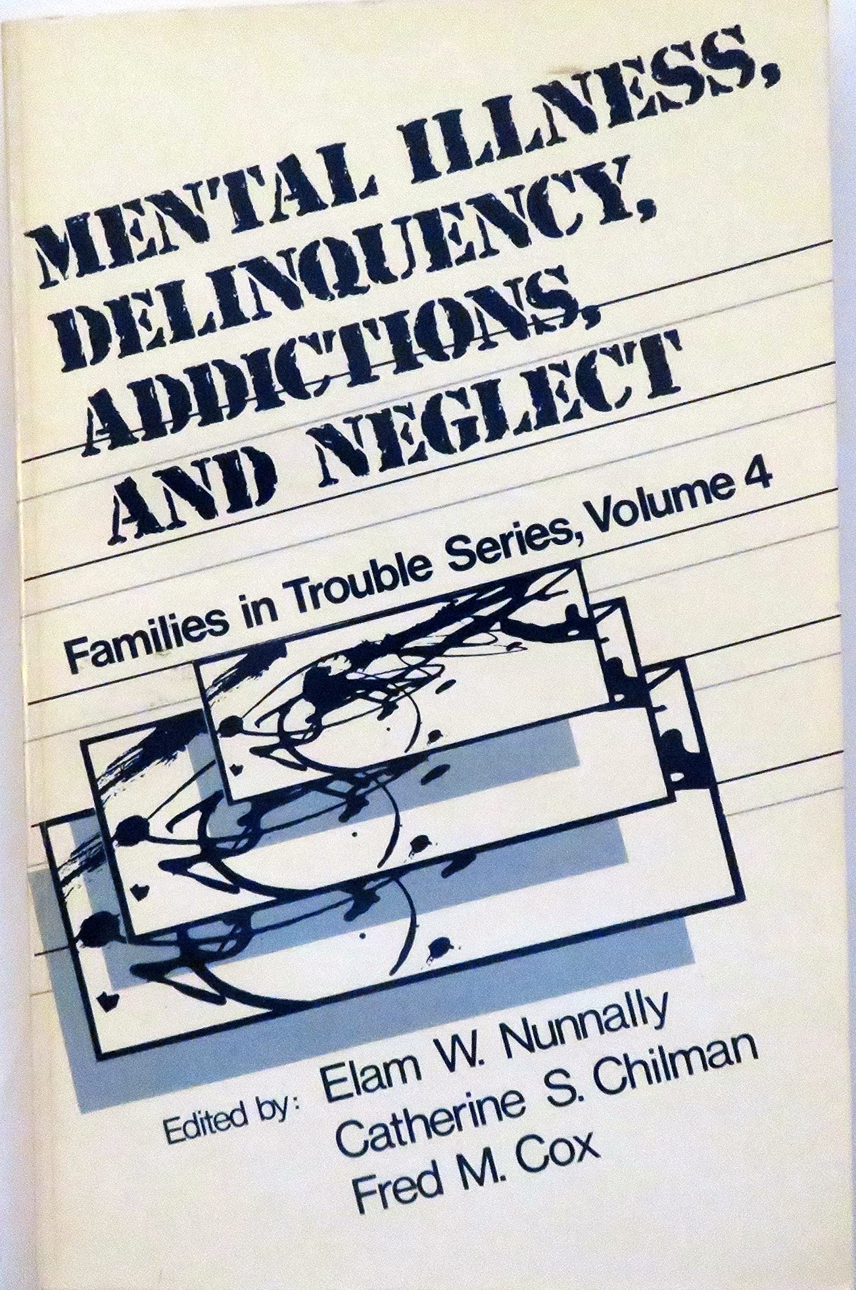 Mental Illness, Delinquency, Addictions, and Neglect (Families in Trouble Series),Used
