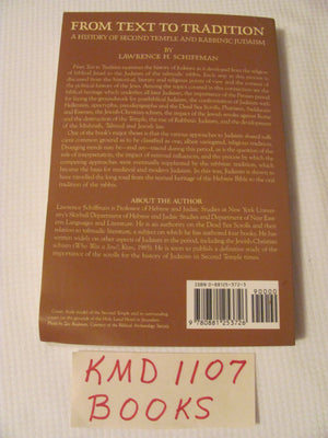 From Text To Tradition, A History Of Judaism In Second Temple And Rabbinic Times: A History Of Second Temple And Rabbinic Judais