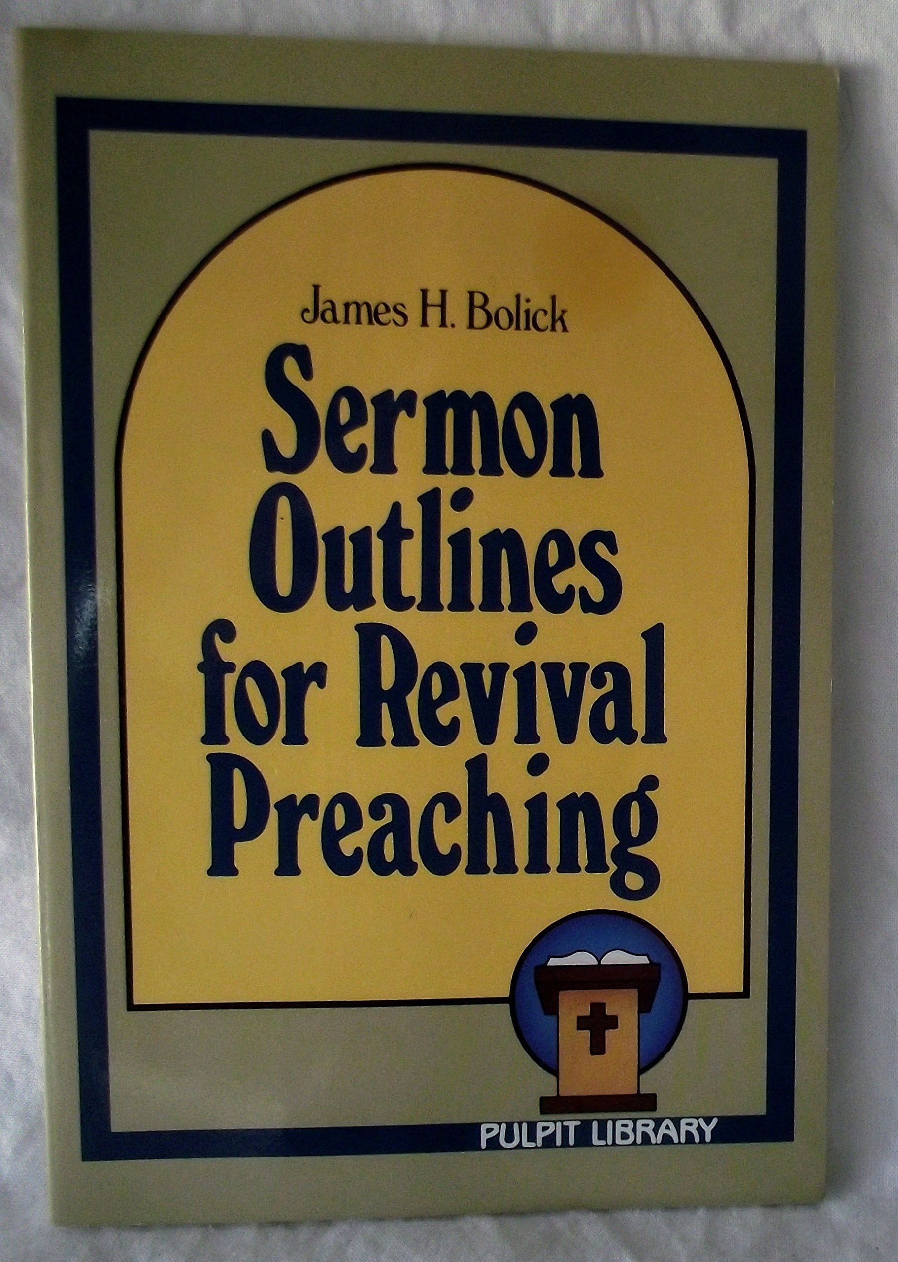 Sermon Outlines for Revival Preaching,Used