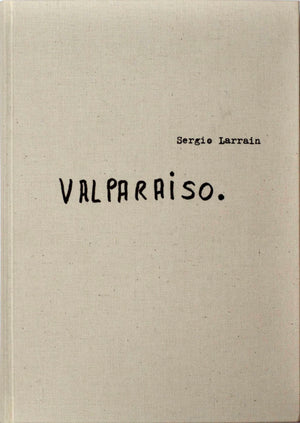 Sergio Larrain: Valparaso