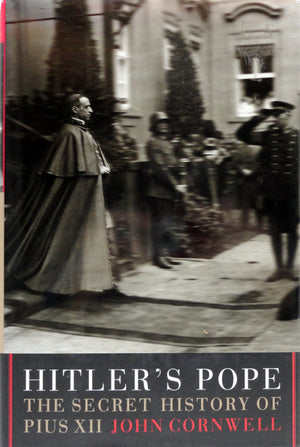 Hitler'S Pope: The Secret History Of Pius Xii,New