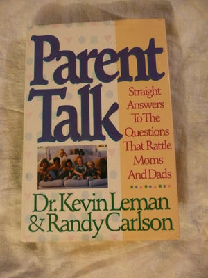Parent Talk: Straight Answers to the Questions that Rattle Moms and Dads,Used
