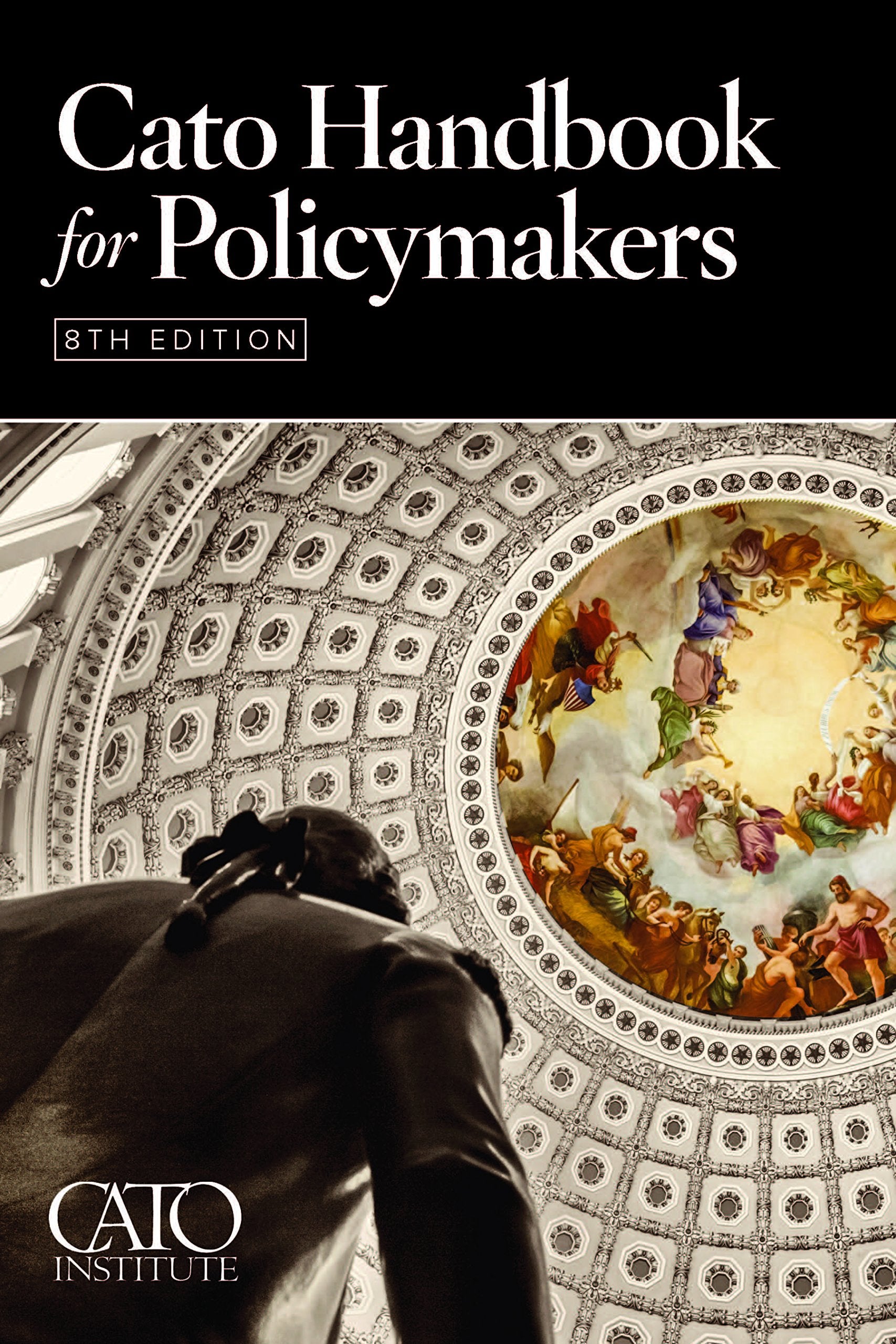 Cato Handbook for Policymakers, 7th Edition,Used