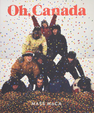 Oh, Canada: Contemporary Art From North North America,New