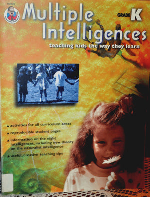 Multiple Intelligences: Teaching Kids The Way They Learn, Grade K,Used