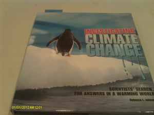 Investigating Climate Change: Scientists' Search For Answers In A Warming World (Discovery!),Used