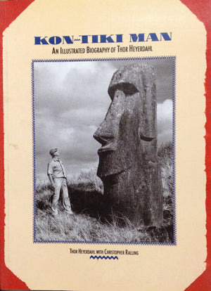 Kontiki Man: An Illustrated Biography Of Thor Heyerdahl,Used