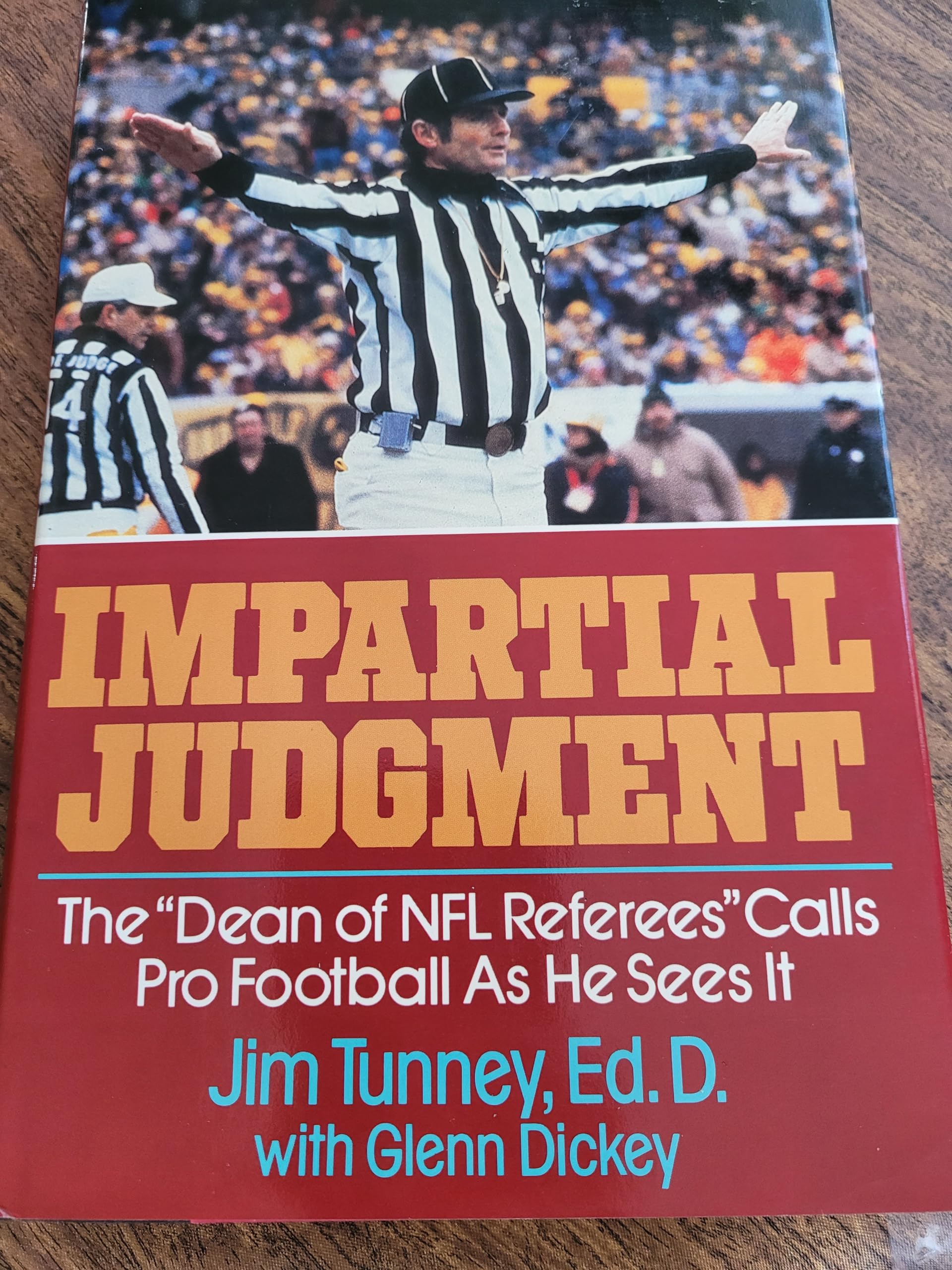 Impartial Judgment: The Dean of NFL Referees Calls Pro Football As He Sees It,Used
