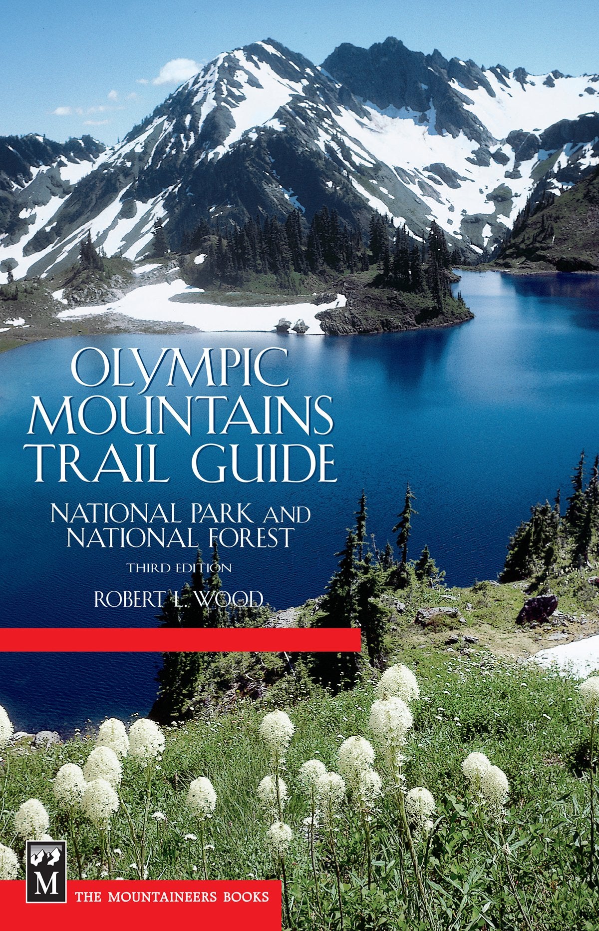 Olympic Mountains Trail Guide: National Park & National Forest 3Rd Edition