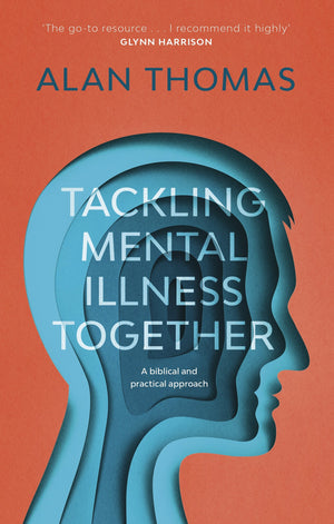 Tackling Mental Illness Together: A Biblical And Practical Approach,Used