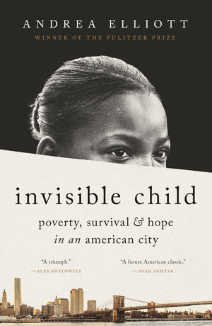 Invisible Child: Poverty, Survival & Hope In An American City (Pulitzer Prize Winner)-used