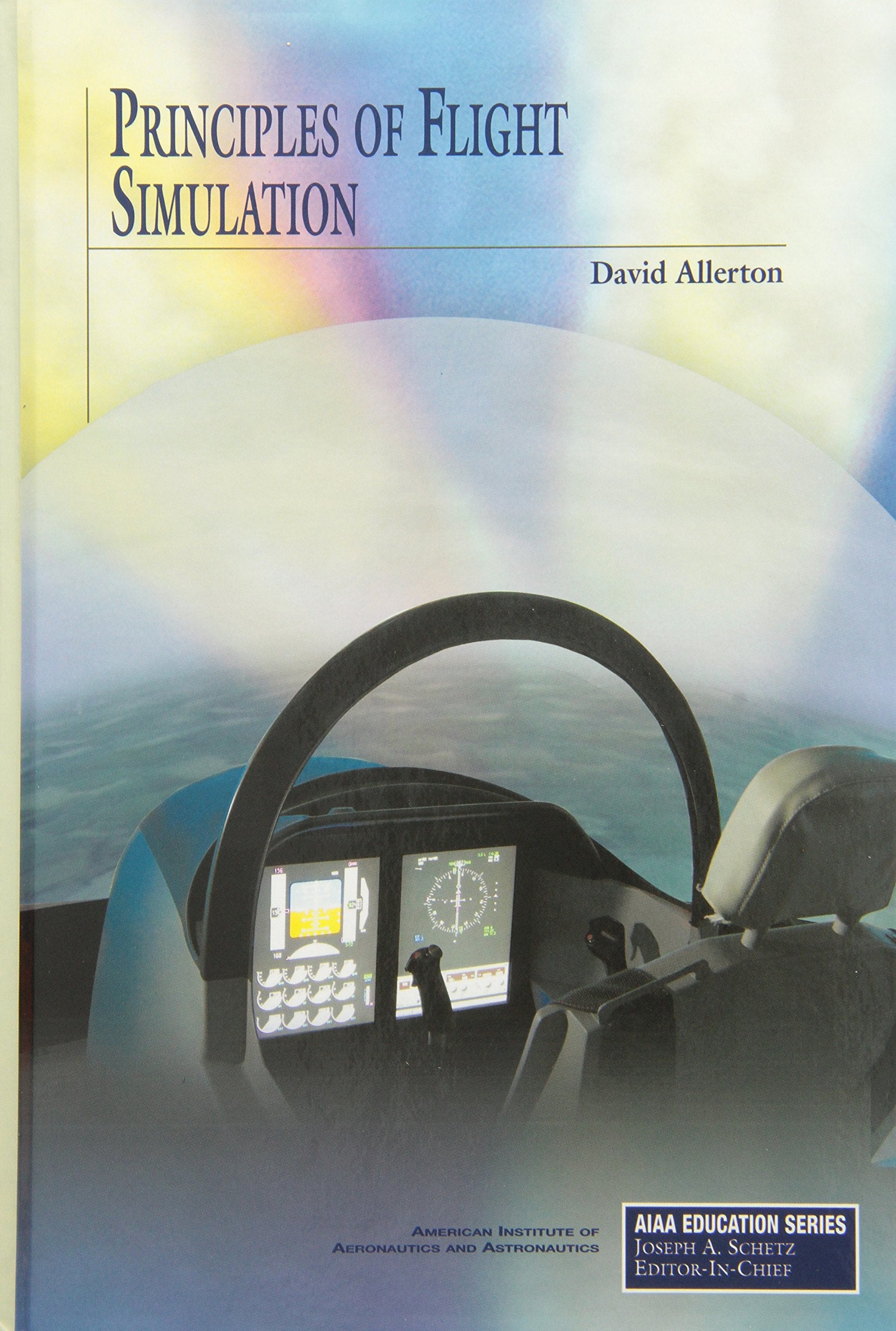 Principles of Flight Simulation (AIAA Education),New