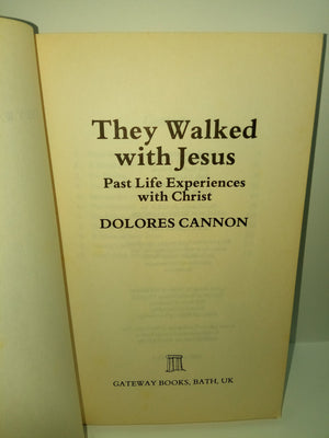 They Walked With Jesus: Past Life Experience With Christ,Used