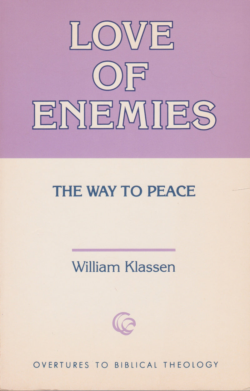 Love of Enemies: The Way to Peace (Overtures to Biblical Theology),Used