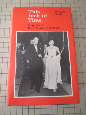 This Inch of Time: Memoirs of Politics and Diplomacy,Used