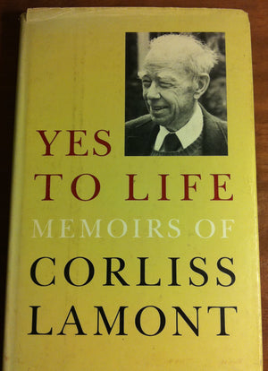 Yes to Life: Memoirs of Corliss Lamont,Used